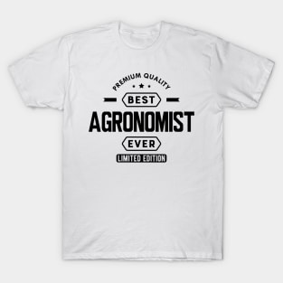 Agronomist - Best Agronomist Ever T-Shirt